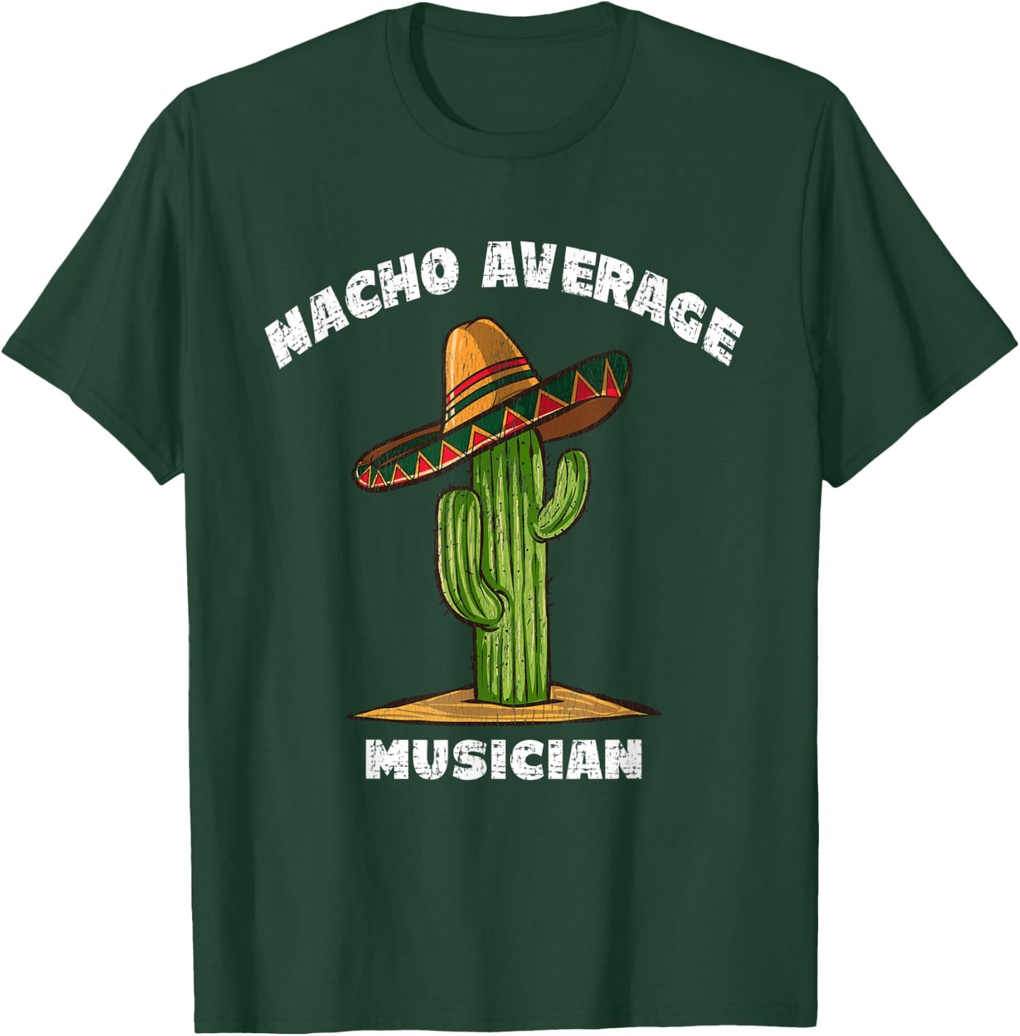 Nacho Average Musician Pun Retro Cactus Sombrero Art T-Shirt - T-Shirt | Forest