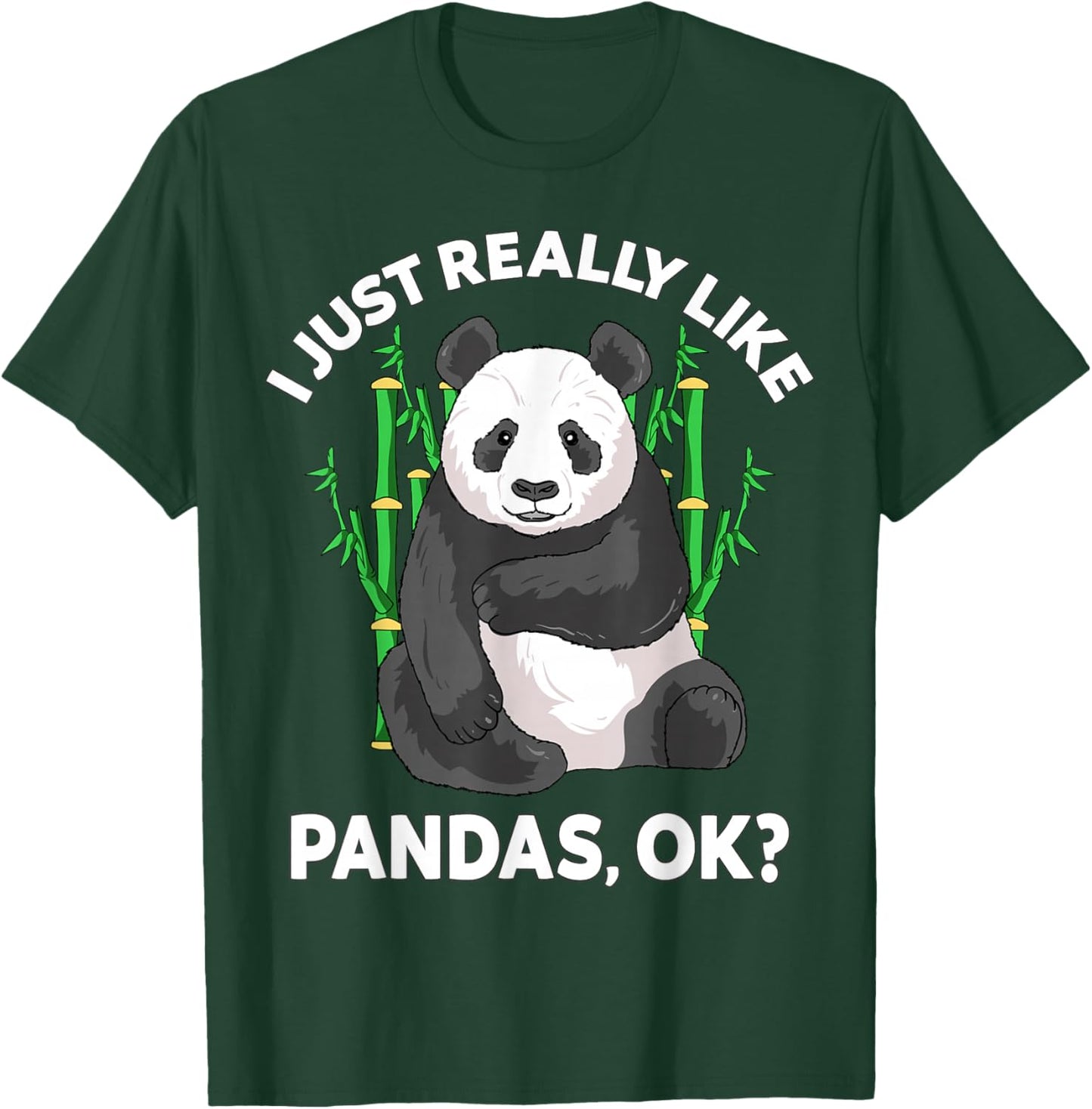 I Just Really Like Pandas Ok Kawaii Panda Kids Men Women T-Shirt - T-Shirt | Forest