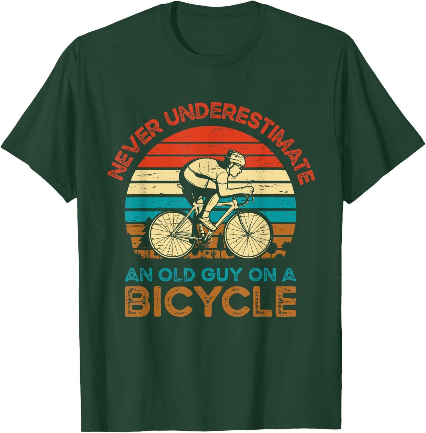 Never Underestimate An Old Guy On A Bicycle Cycling T-Shirt - T-Shirt | Forest