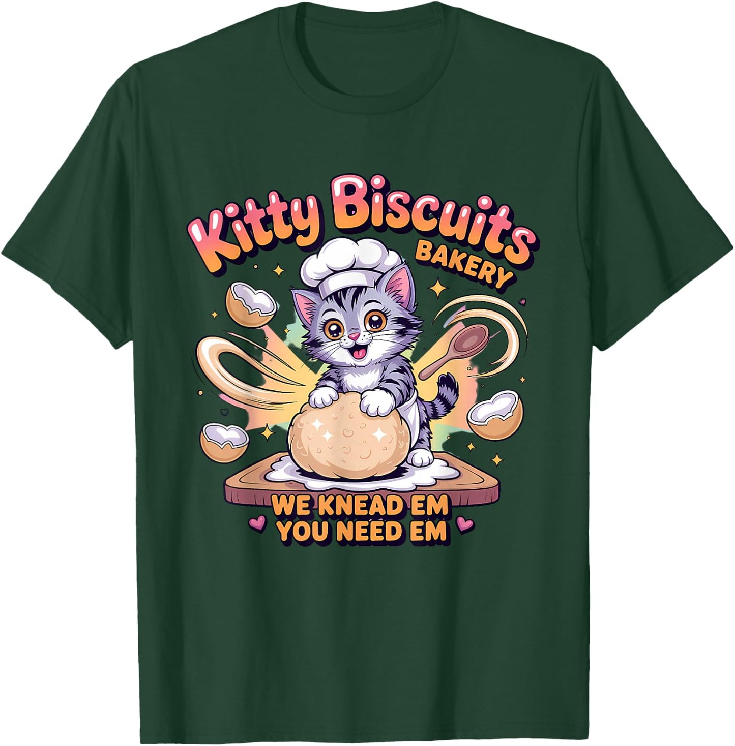 Baking Cat Kitty Biscuits We Knead Em You Need Em Baker T-Shirt - T-Shirt | Forest