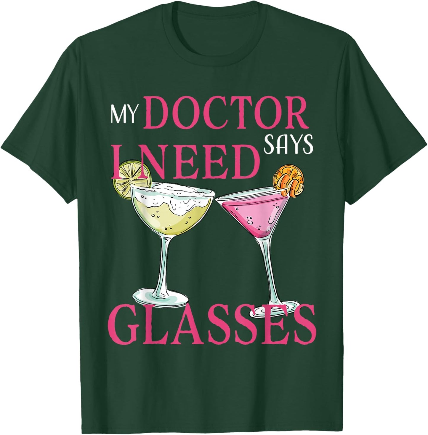My Doctor says i need glasses T-Shirt - T-Shirt | Forest