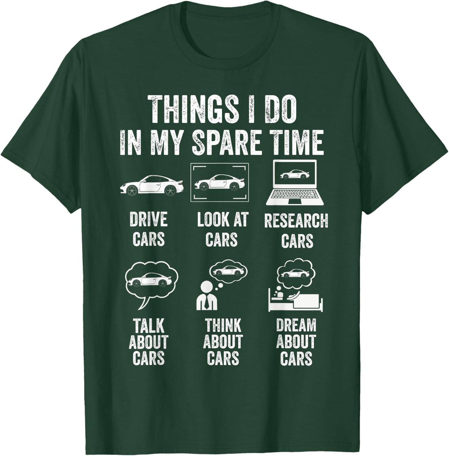 Things I Do In My Spare Time Car Lover Funny Father's Day T-Shirt - T-Shirt | Forest