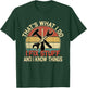 That's What I Do I Fix Stuff And I Know Things Retro Vintage T-Shirt - T-Shirt | Forest