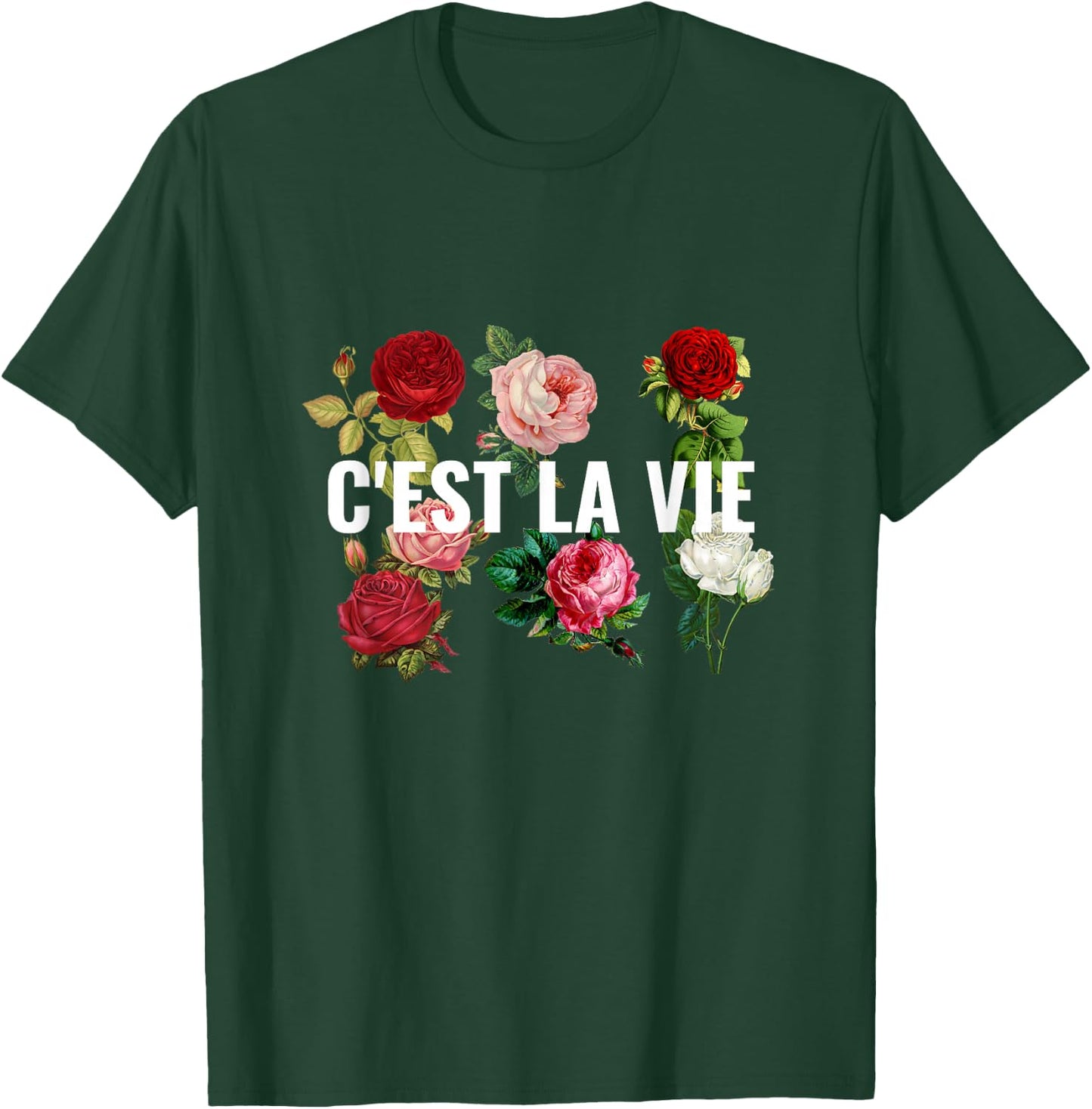 C'est La Vie French White Rose Flower Floral Love Dream T-Shirt - T-Shirt | Forest