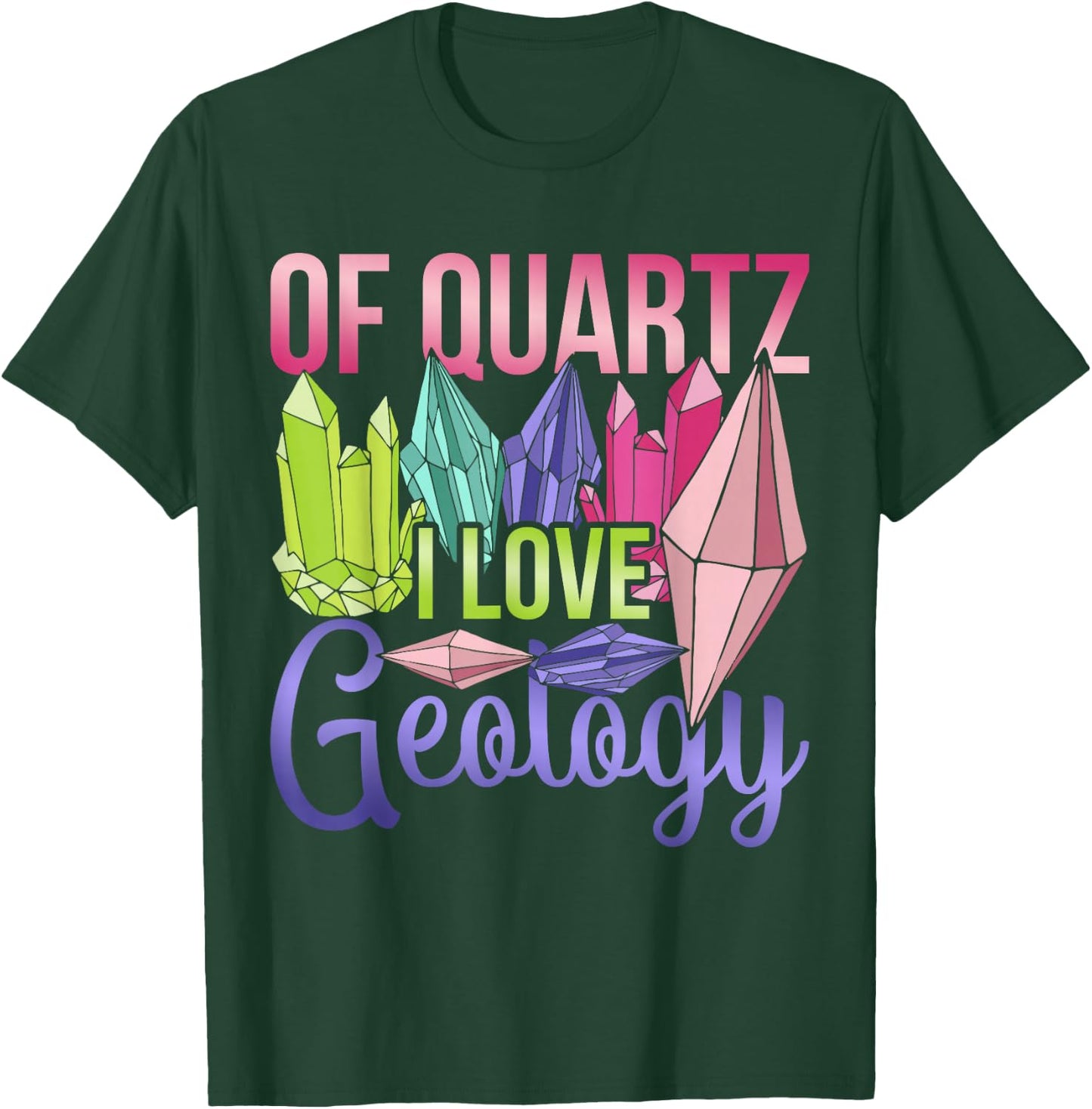 Rock Collector Quartz Geologist Funny Geology T-Shirt - T-Shirt | Forest