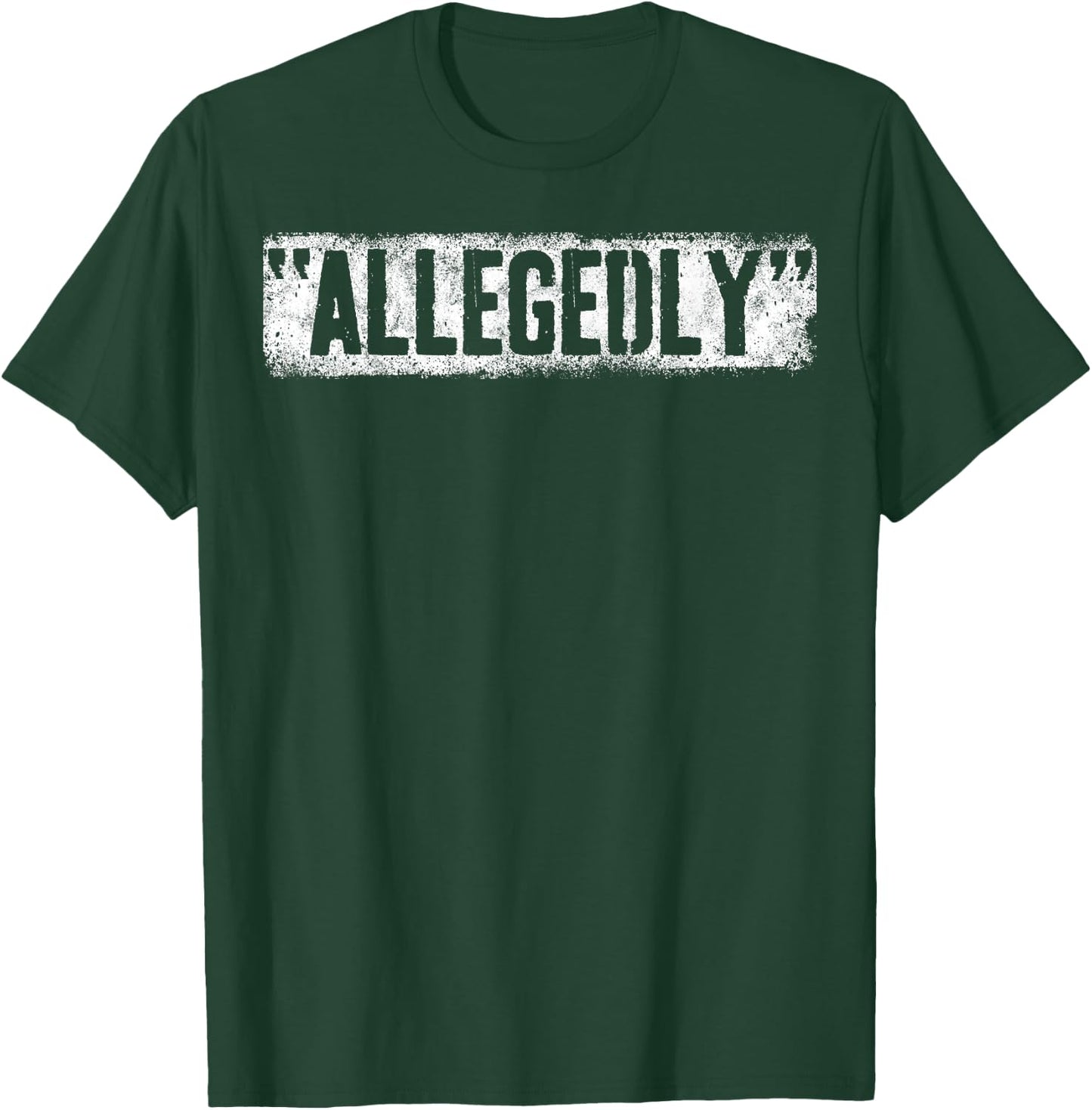Lawyer Or Attorney Allegedly Gift Women Paralegal T-Shirt - T-Shirt | Forest