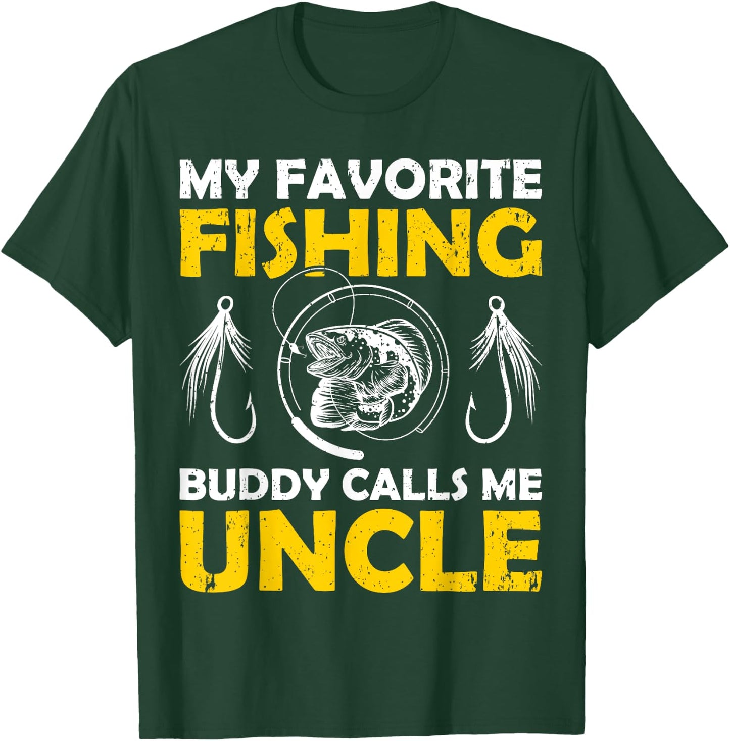 My Favorite Fishing Buddy Calls Me Uncle Fishing T-Shirt - T-Shirt | Forest