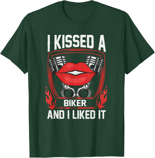 I Kissed A Biker And I Liked It Funny Bikers Motorcycling T-Shirt - T-Shirt | Forest