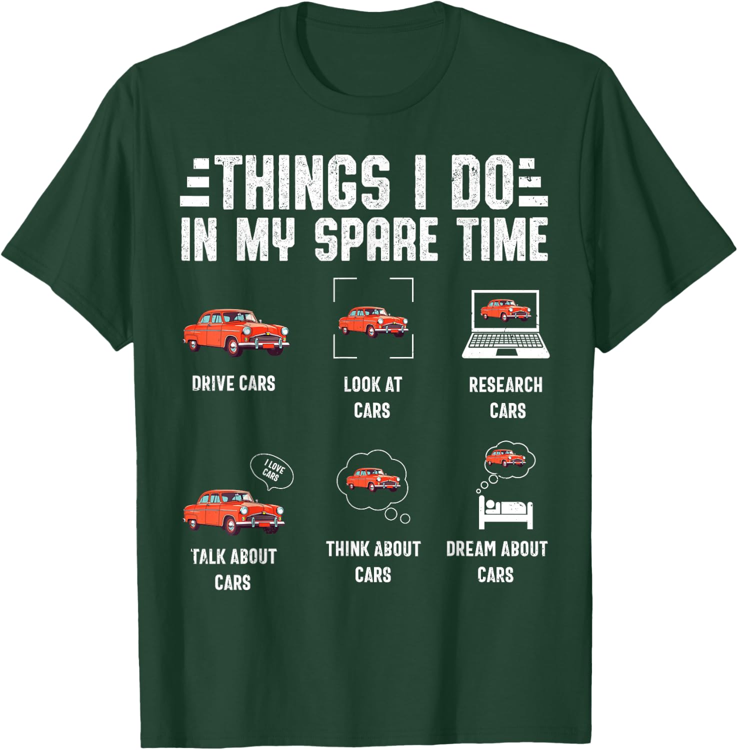 Things I Do In My Spare Time Cars Men Funny Car Guy T-Shirt - T-Shirt | Forest