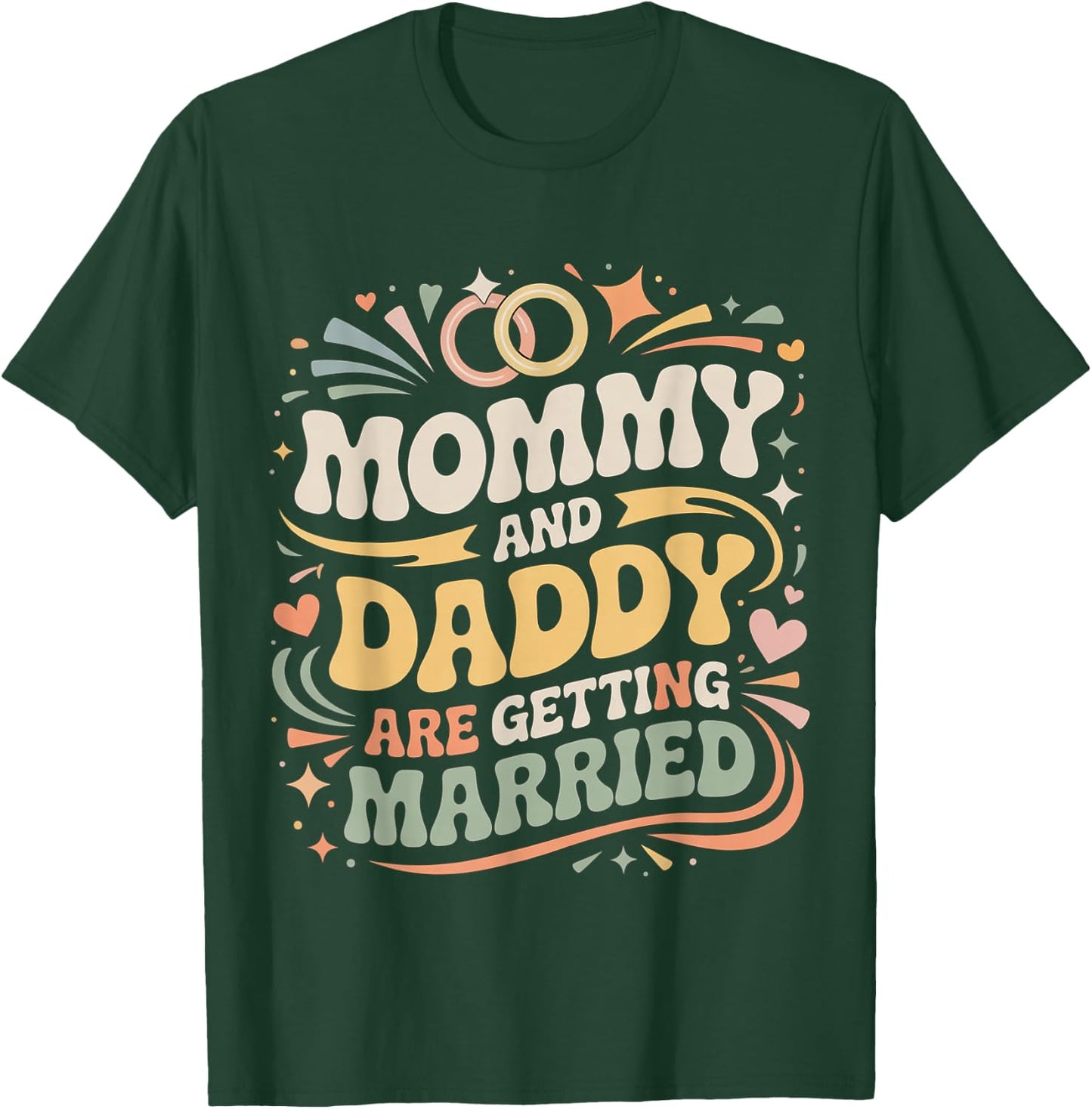 Mommy and Daddy are Getting Married Kid Wedding T-Shirt - T-Shirt | Forest