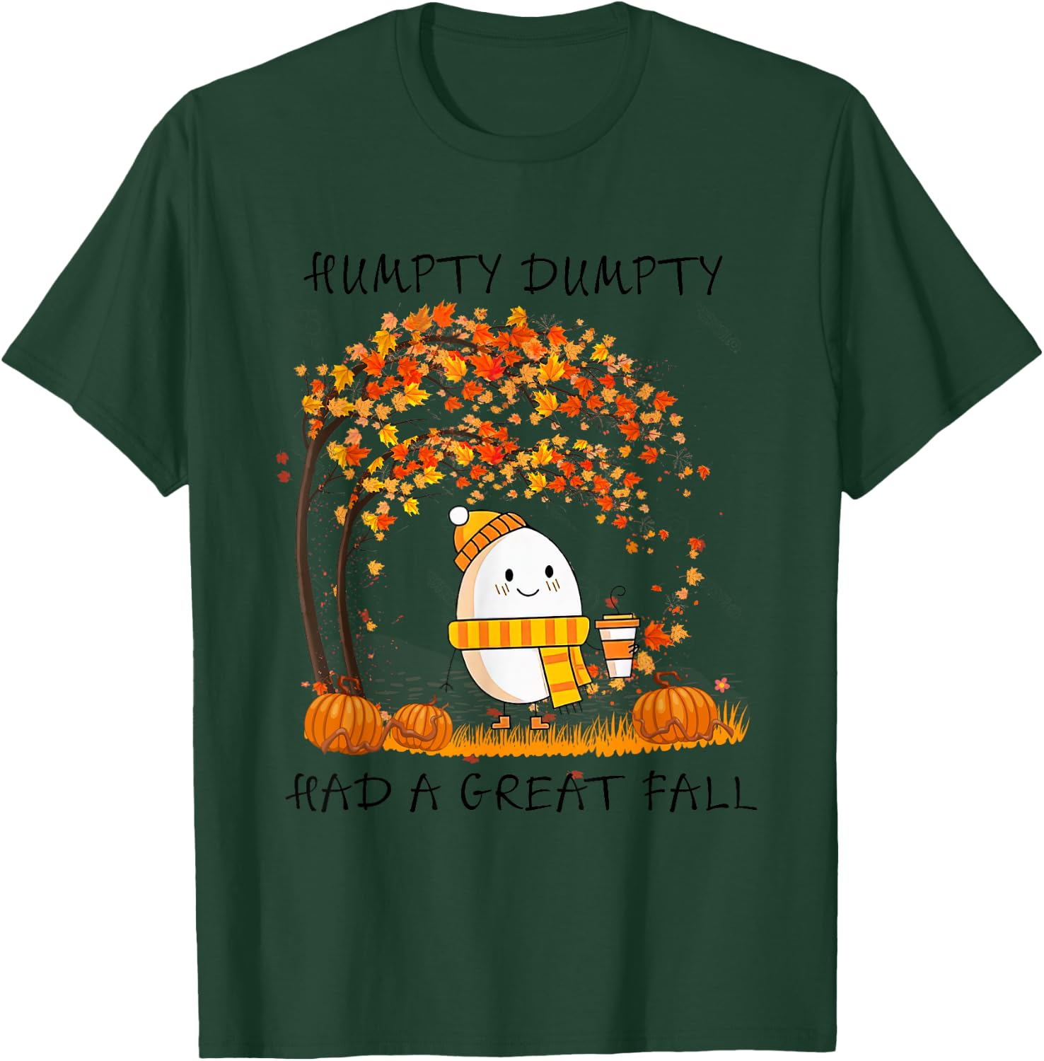 Humpty Dumpty Had A Great Fall Thanksgiving Autumn Halloween T-Shirt - T-Shirt | Forest