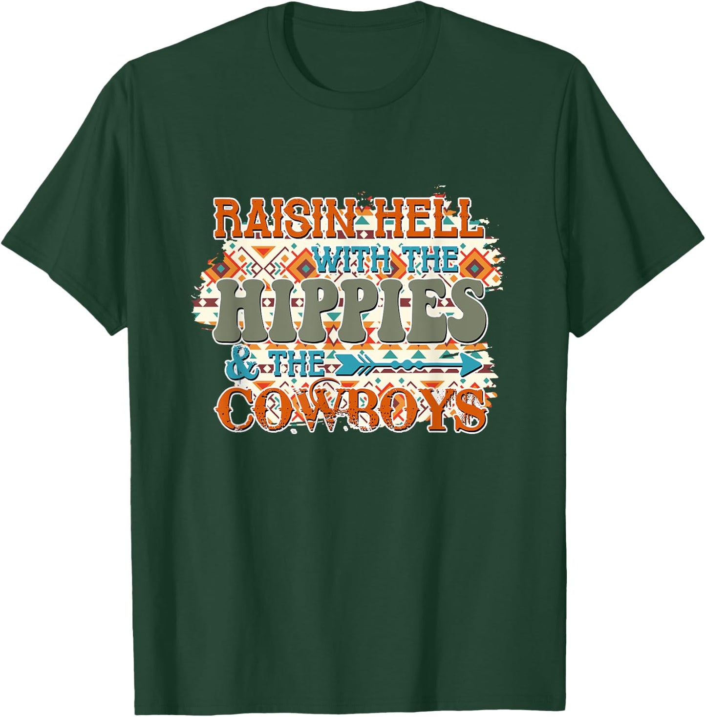 Raising Hell With The Hippies & The Cowboys T-Shirt - T-Shirt | Forest