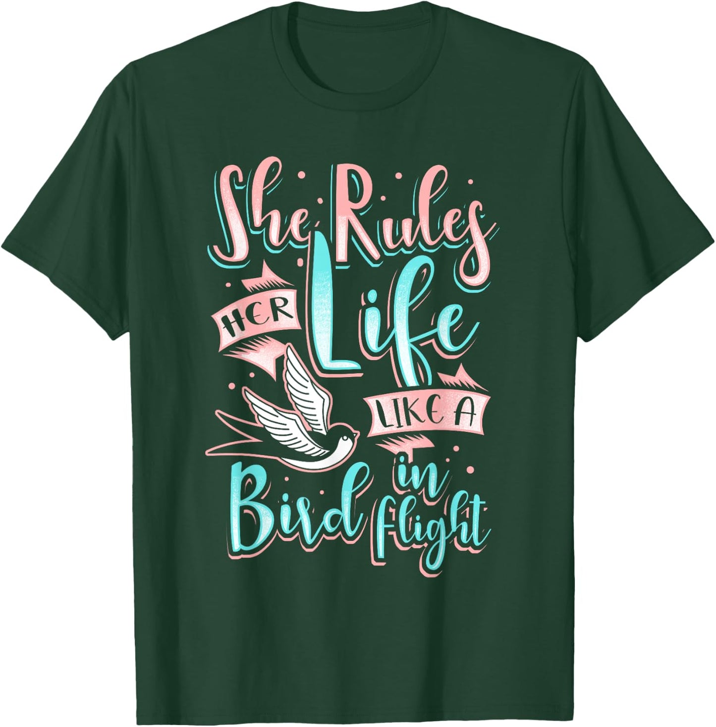 She Rules Her Life Like A Flying Bird In Flight T-Shirt - T-Shirt | Forest