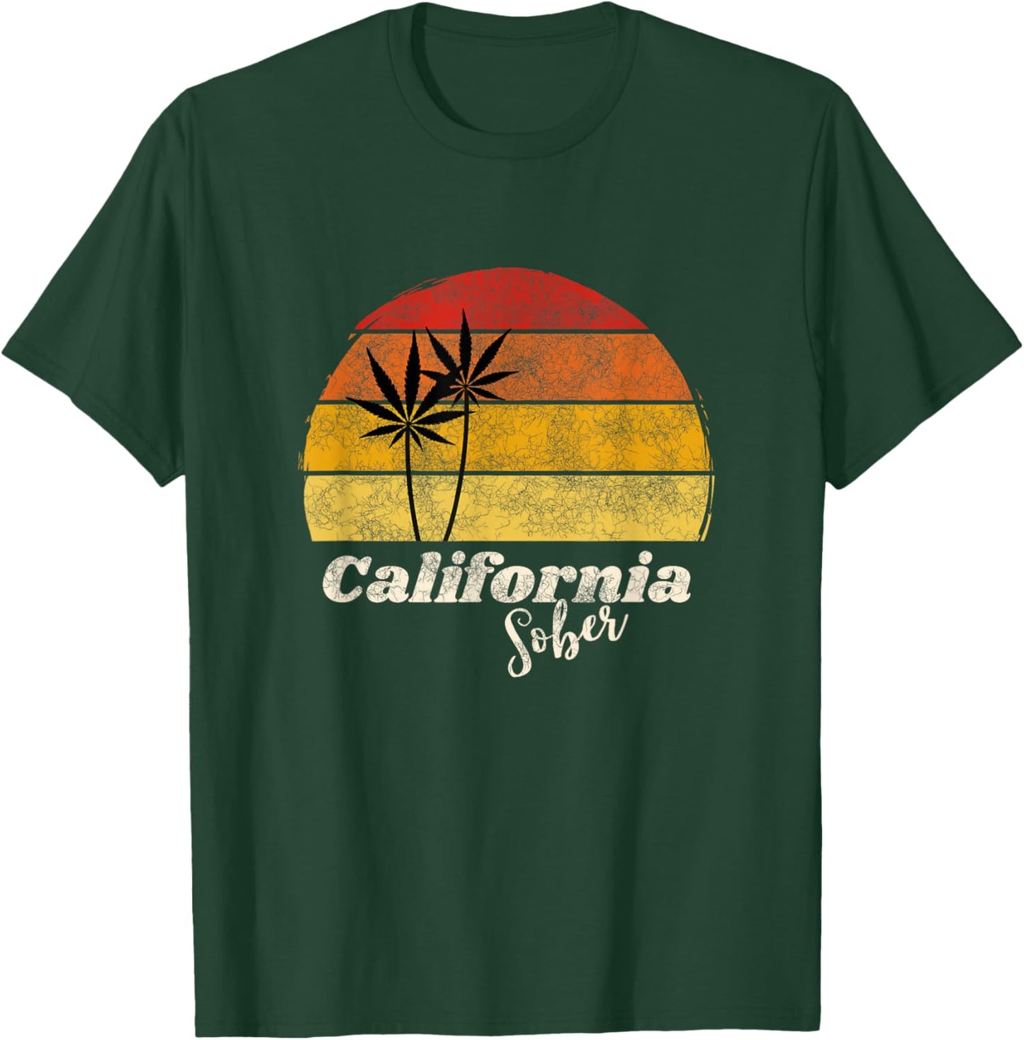 California Sober Weed Distressed Grunge Cool Retro Sunset T-Shirt - T-Shirt | Forest