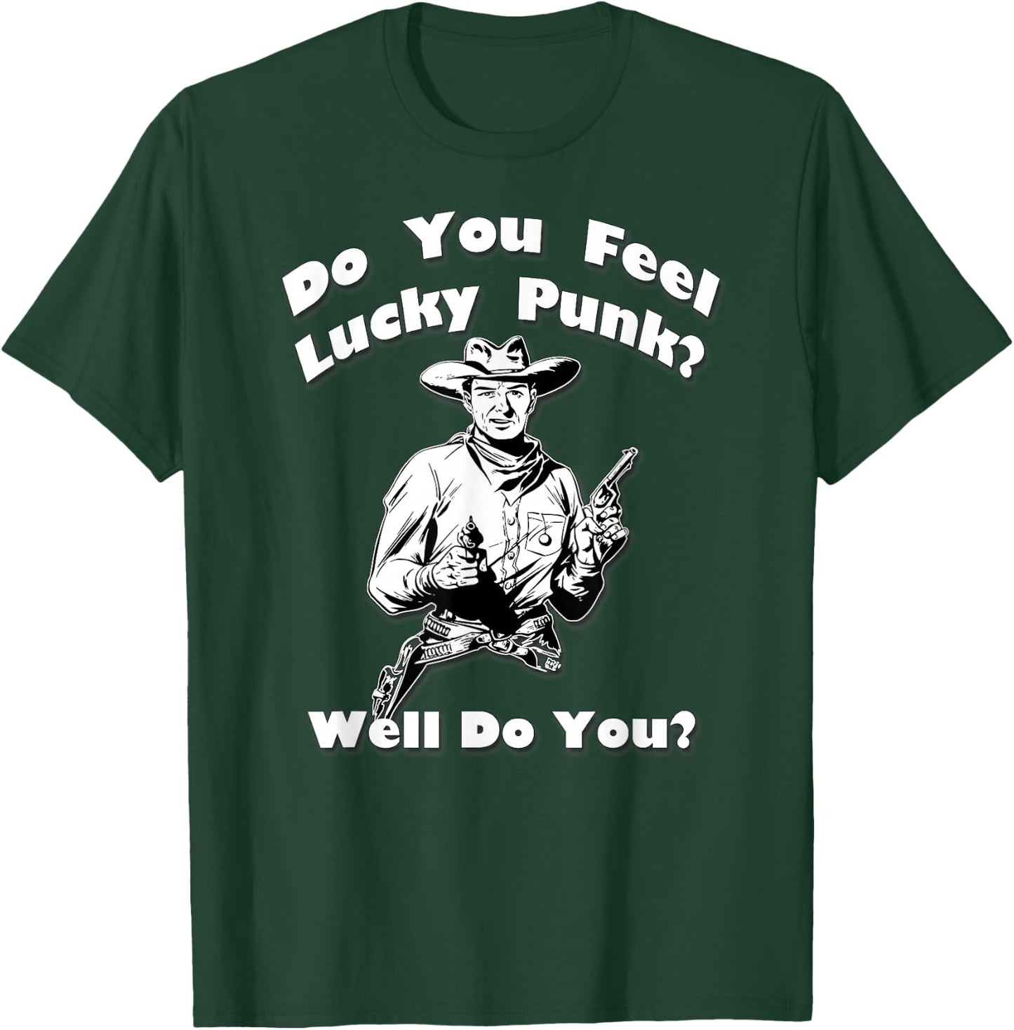 Do You Feel Lucky Punk? Well, Do You? By Yoraytees T-Shirt - T-Shirt | Forest