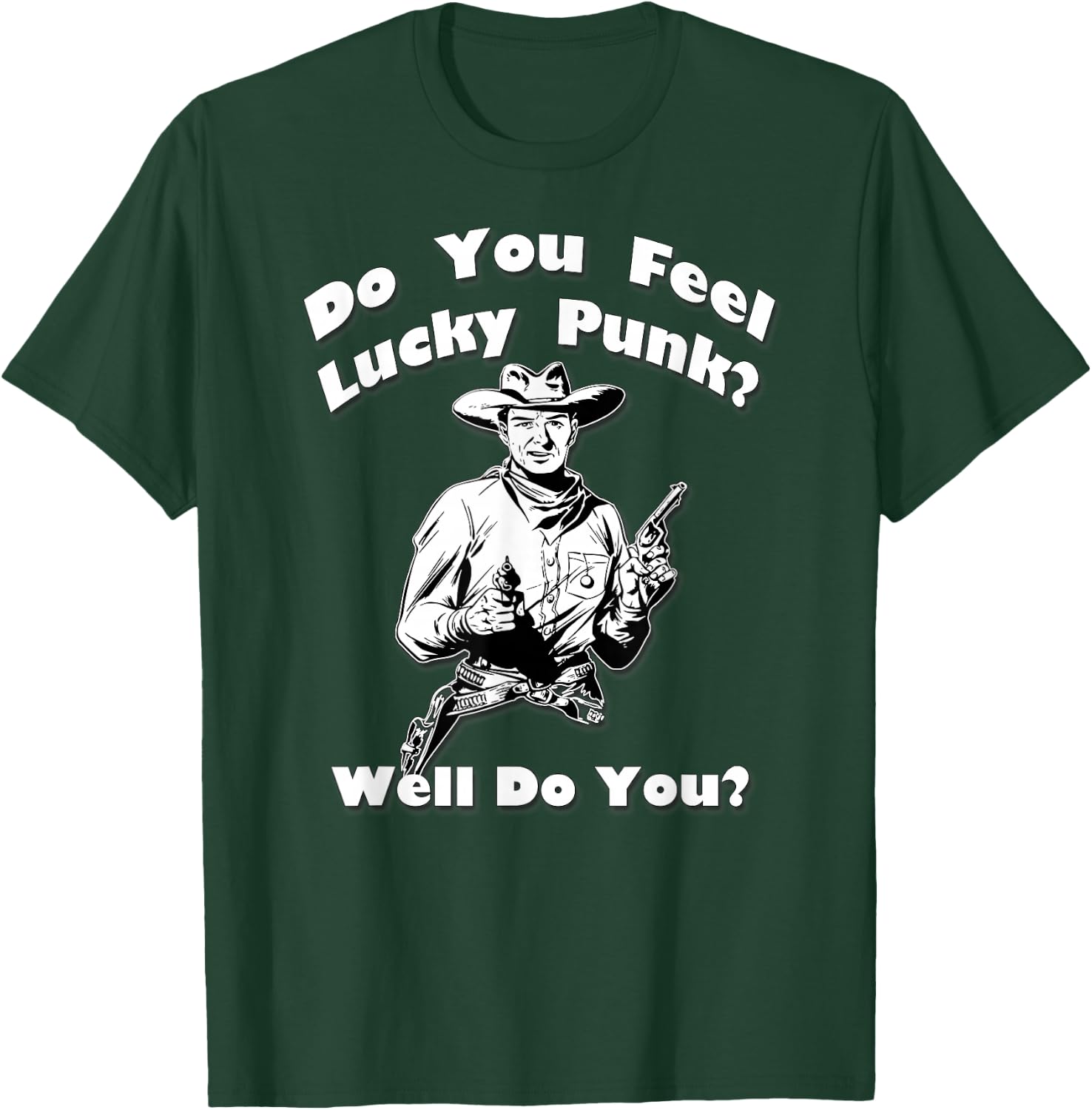 Do You Feel Lucky Punk? Well, Do You? By Yoraytees T-Shirt - T-Shirt | Forest