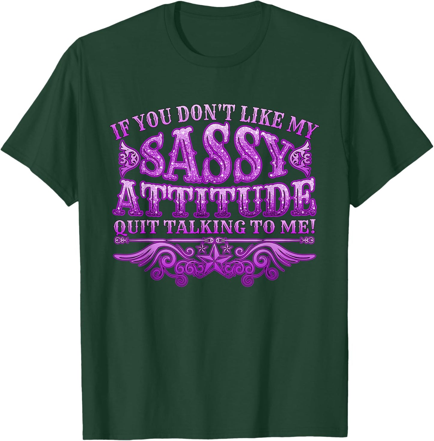 If you don't like my cheeky attitude, stop talking to me T-Shirt - T-Shirt | Forest