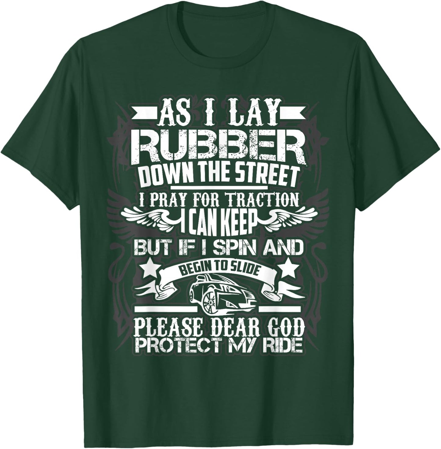 As I Lay Rubber Down The Street Drag Racing Gift T-Shirt - T-Shirt | Forest