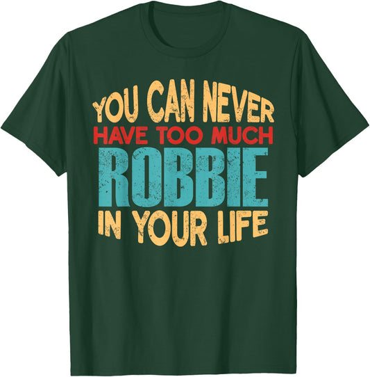 Funny Robbie Personalized First Name Joke Item T-Shirt - T-Shirt | Forest