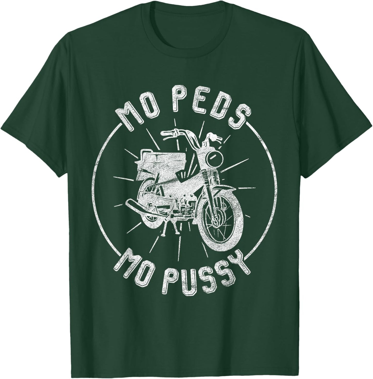 Moped Mopussy - Mo Peds Mo Pussy T-Shirt - T-Shirt | Forest