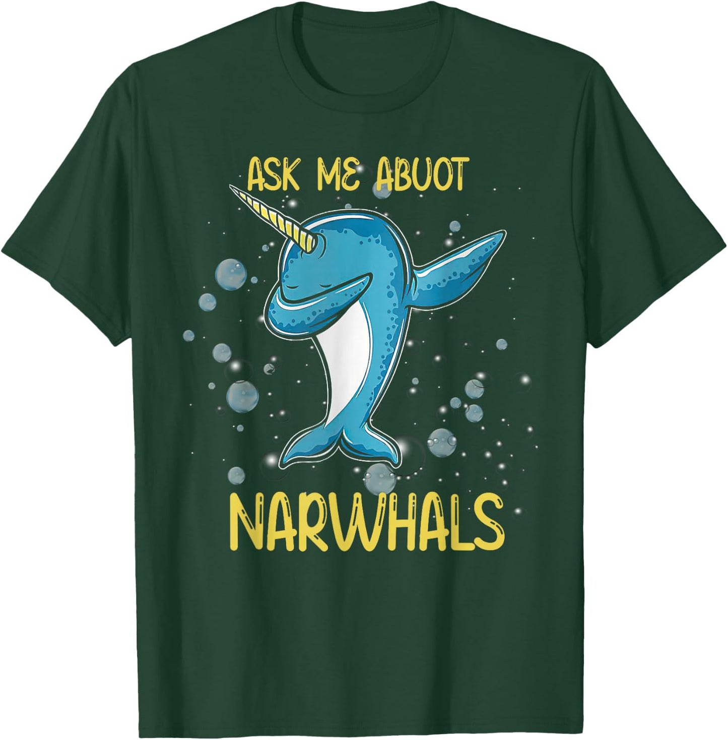 Funny Dabbing Ask Me About Narwhals T-Shirt - T-Shirt | Forest