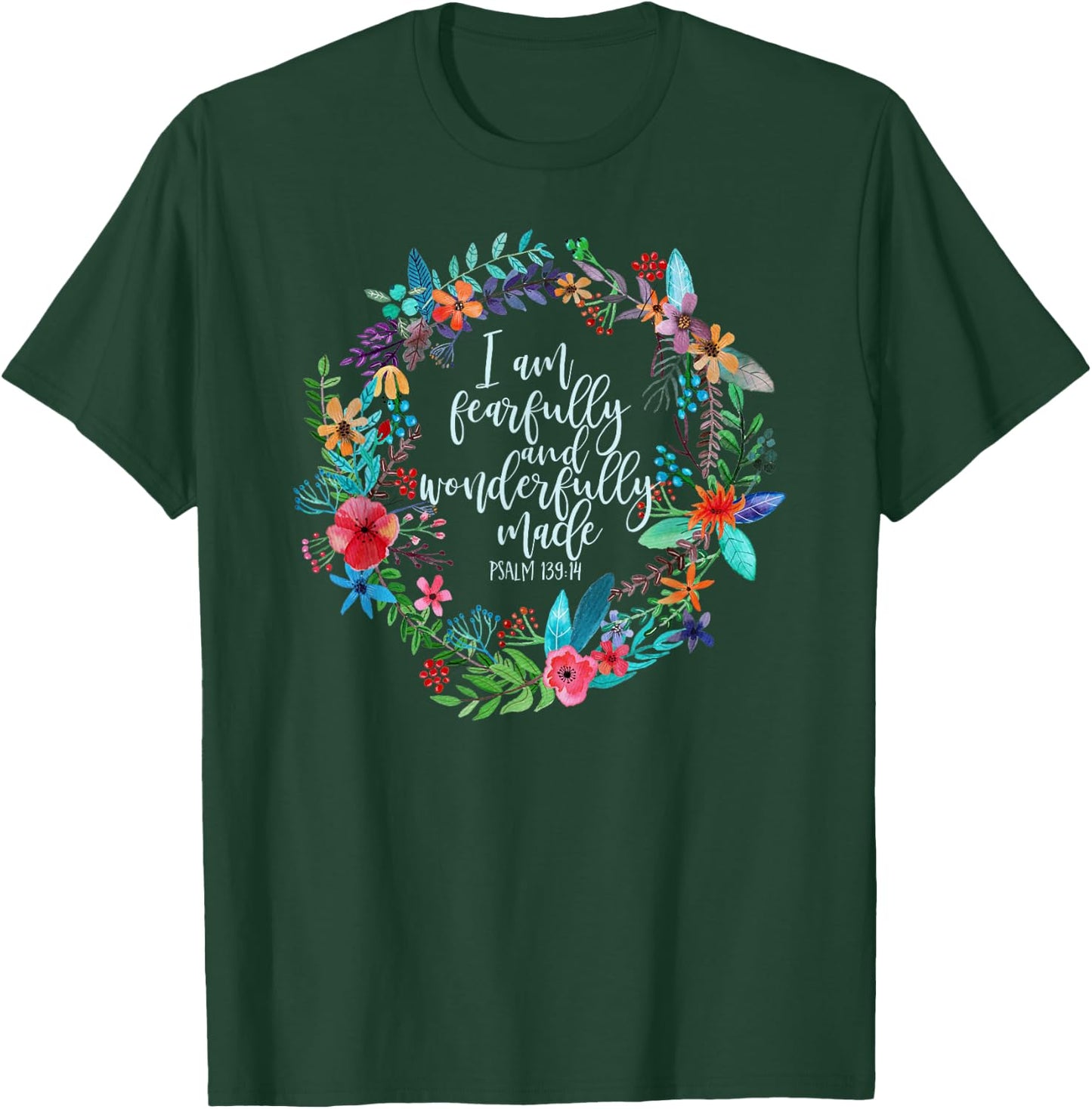 Psalm 139:14 Bible Scripture, Fearfully and Wonderfully Made T-Shirt - T-Shirt | Forest