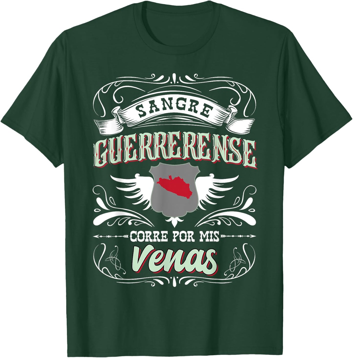 Guerrero Mexico Sangre Guerrerense Corre Por Mis Venas T-Shirt - T-Shirt | Forest