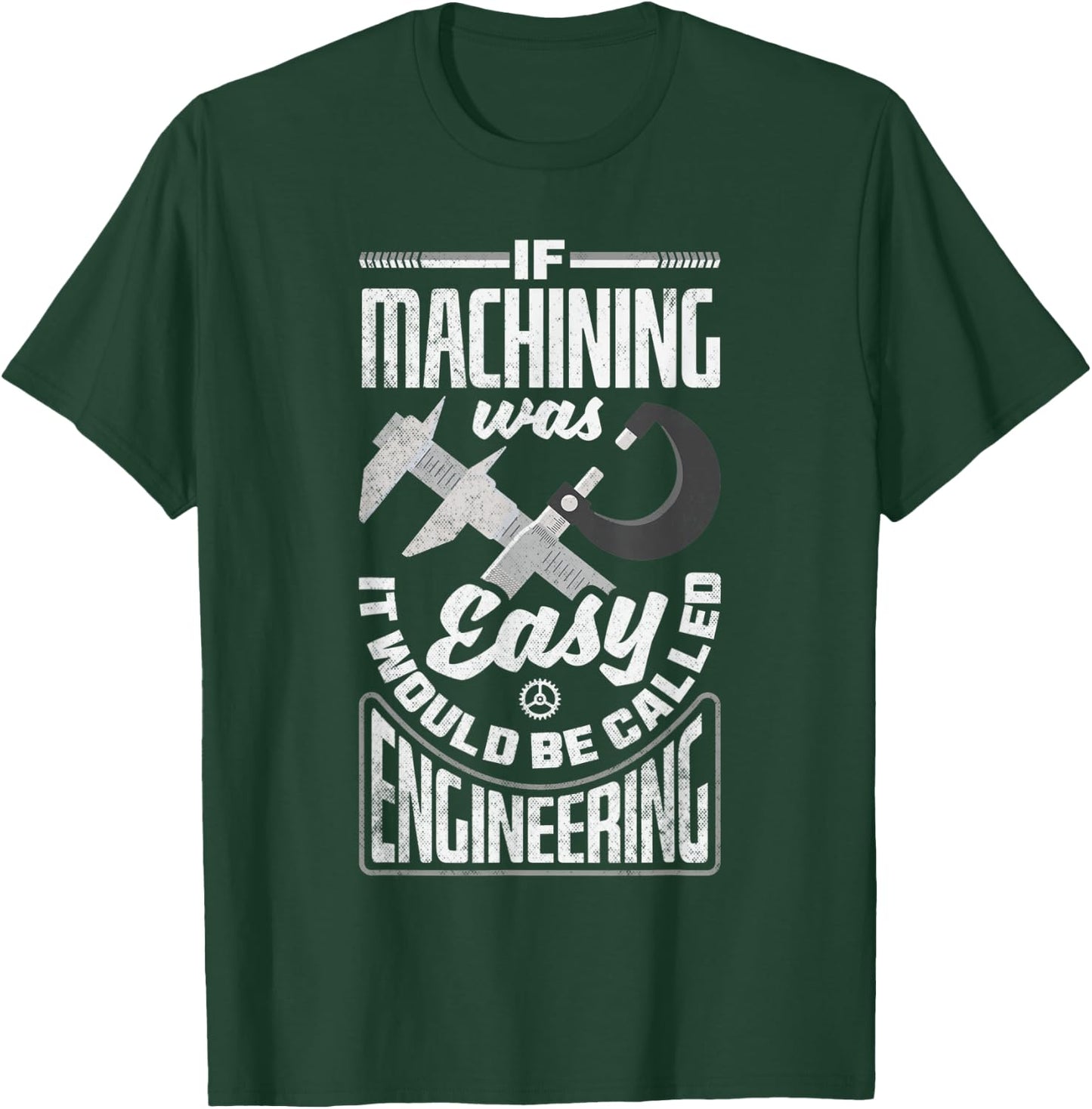 Cnc Machinist Metalworker Machining If Machining Was Easy T-Shirt - T-Shirt | Forest