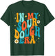 In My Bread Making Era Bread Baking Sourdough Enthusiast T-Shirt - T-Shirt | Forest
