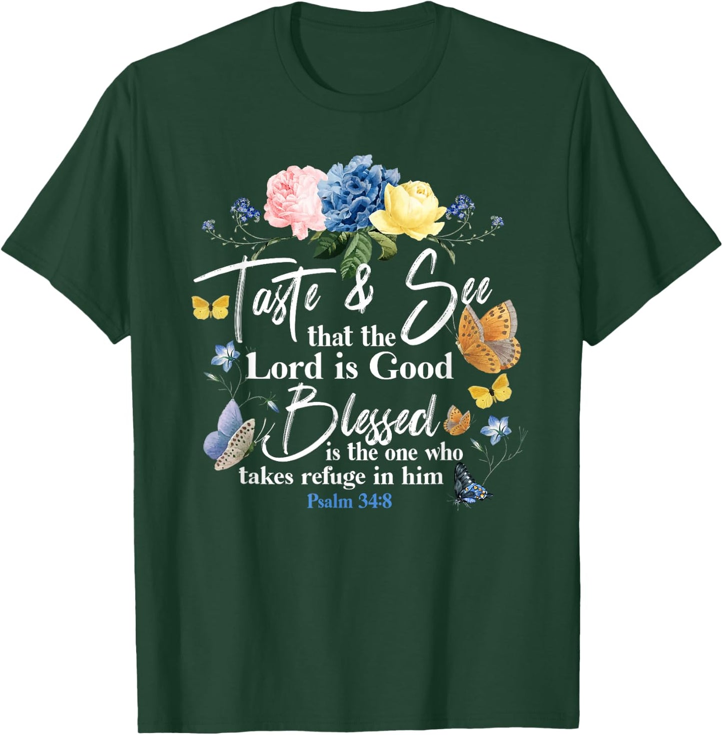 Christian Bible Verse Quote Butterfly Rose Flower Psalm 34:8 T-Shirt - T-Shirt | Forest