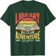 Bibliothek Wo Das Abenteuer Beginnt Books Library T-Shirt - T-Shirt | Forest