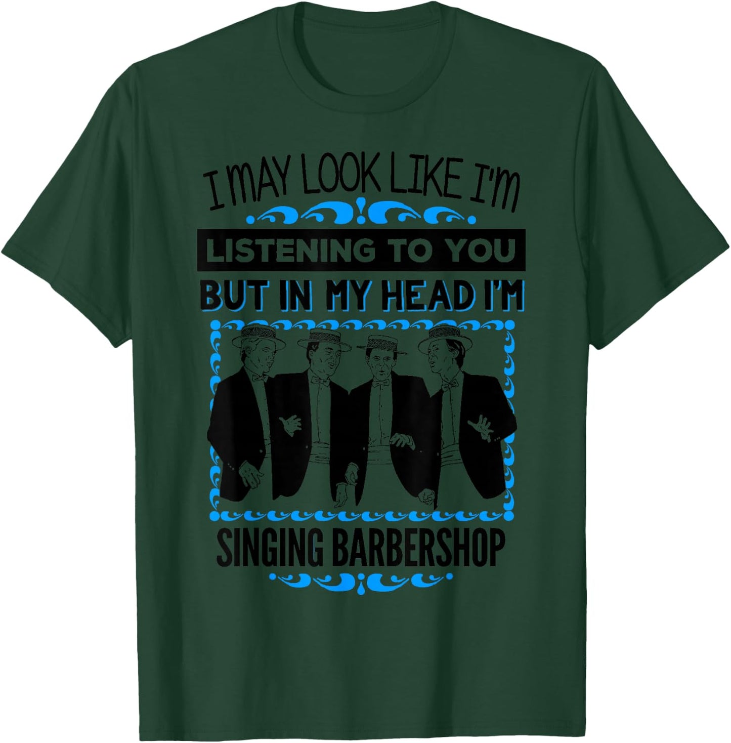 Singing Barbershop Quartet Shirt Harmony Music Singer Gift T-Shirt - T-Shirt | Forest