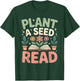 Plant A Seed Read 2026 Summer Reading Floral Librarian Books T-Shirt - T-Shirt | Forest