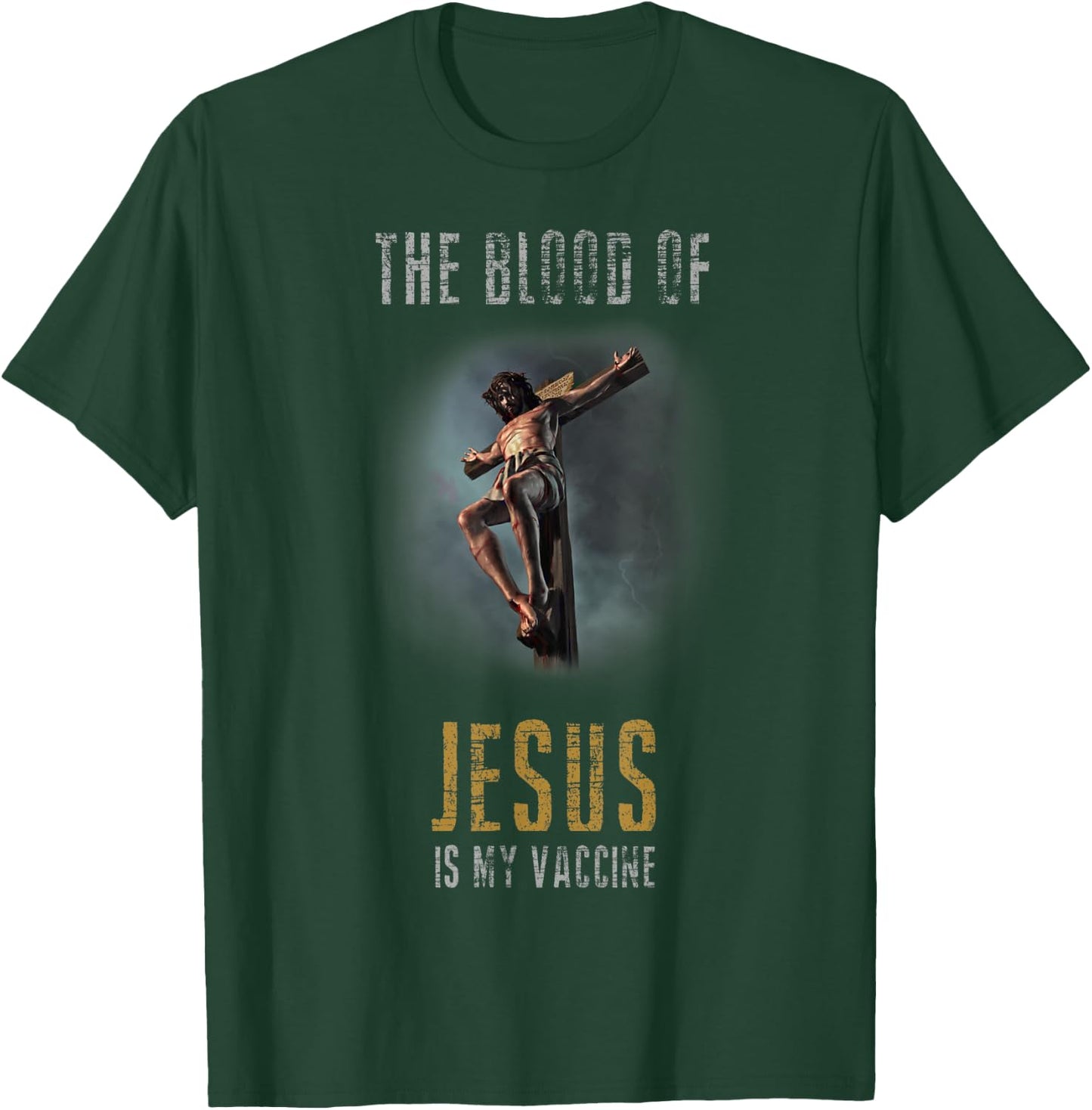 The Blood Of Jesus Is My Vaccine Christian Anti Vax Shirt T-Shirt - T-Shirt | Forest
