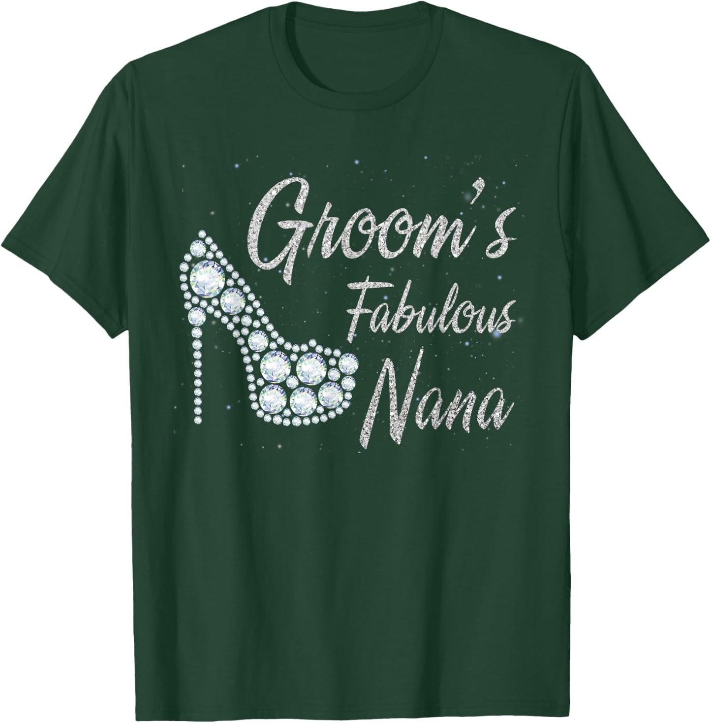 Groom's Fabulous Nana, Nana Of The Groom T-Shirt - T-Shirt | Forest