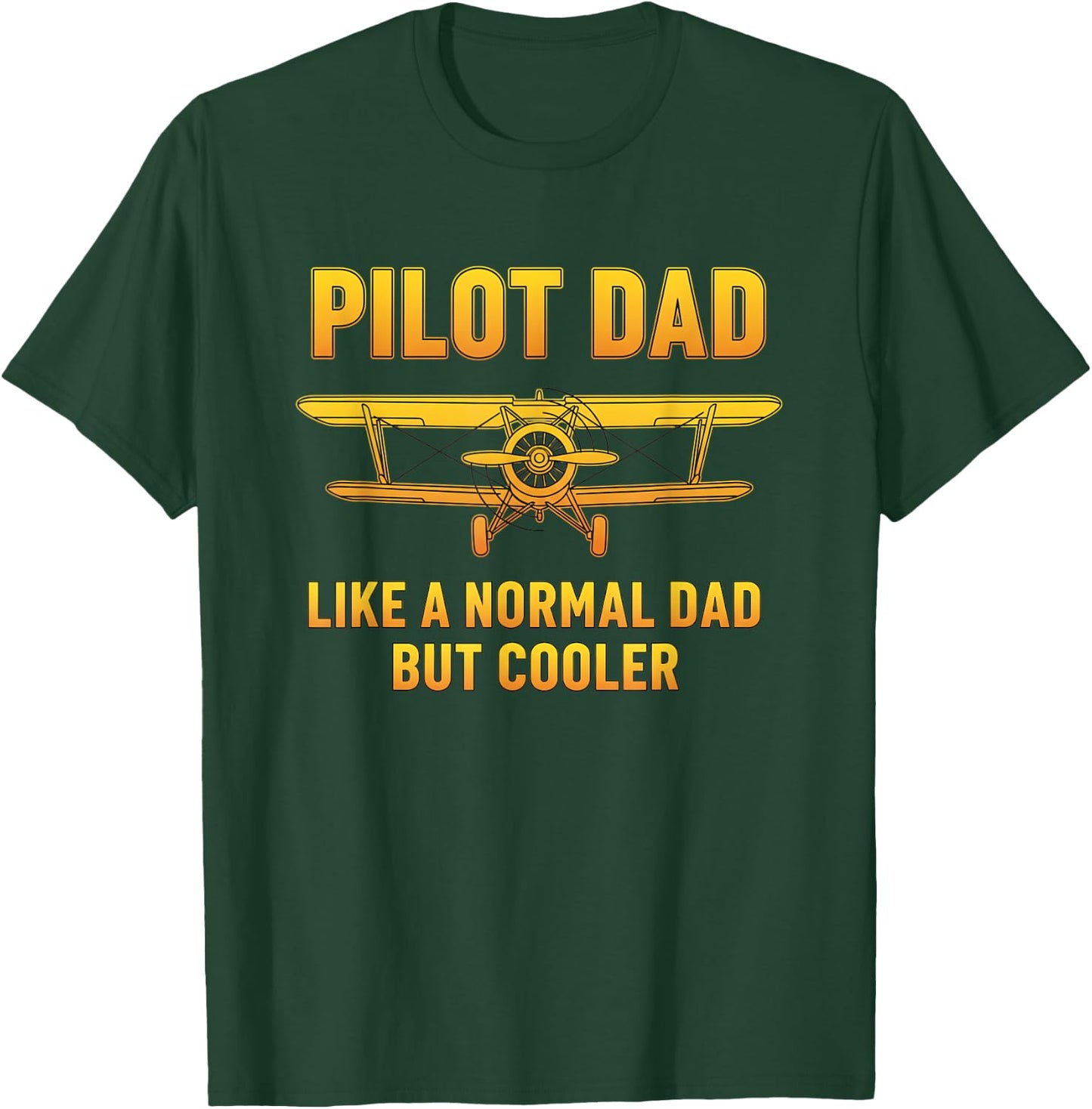 Pilot Dad - Like A Normal Dad But Cooler Aviation Dad & Av T-Shirt - T-Shirt | Forest