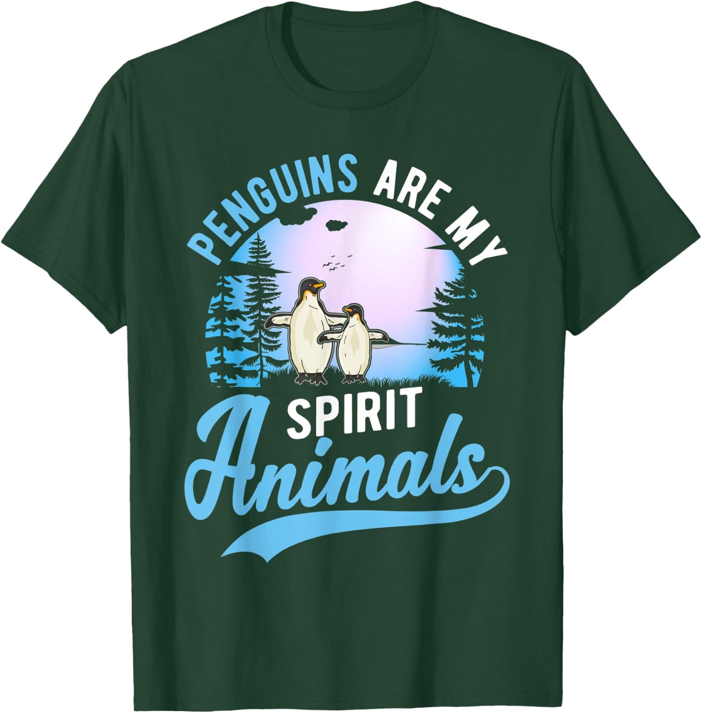 Penguins are my spirit animals Penguin T-Shirt - T-Shirt | Forest