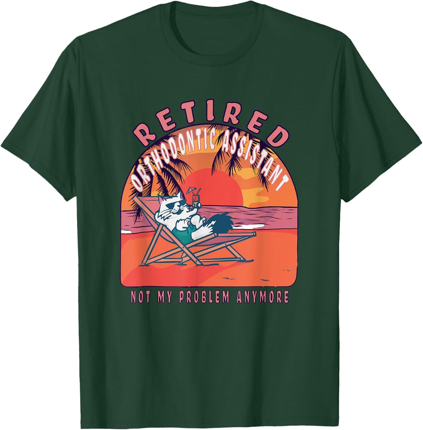 Retired Orthodontic Assistant Funny Vintage Retirement T-Shirt - T-Shirt | Forest