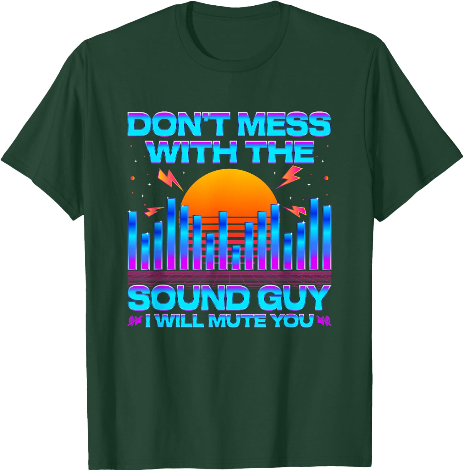 Audio Engineer Quotes Don't Mess with The Sound Guy T-Shirt - T-Shirt | Forest