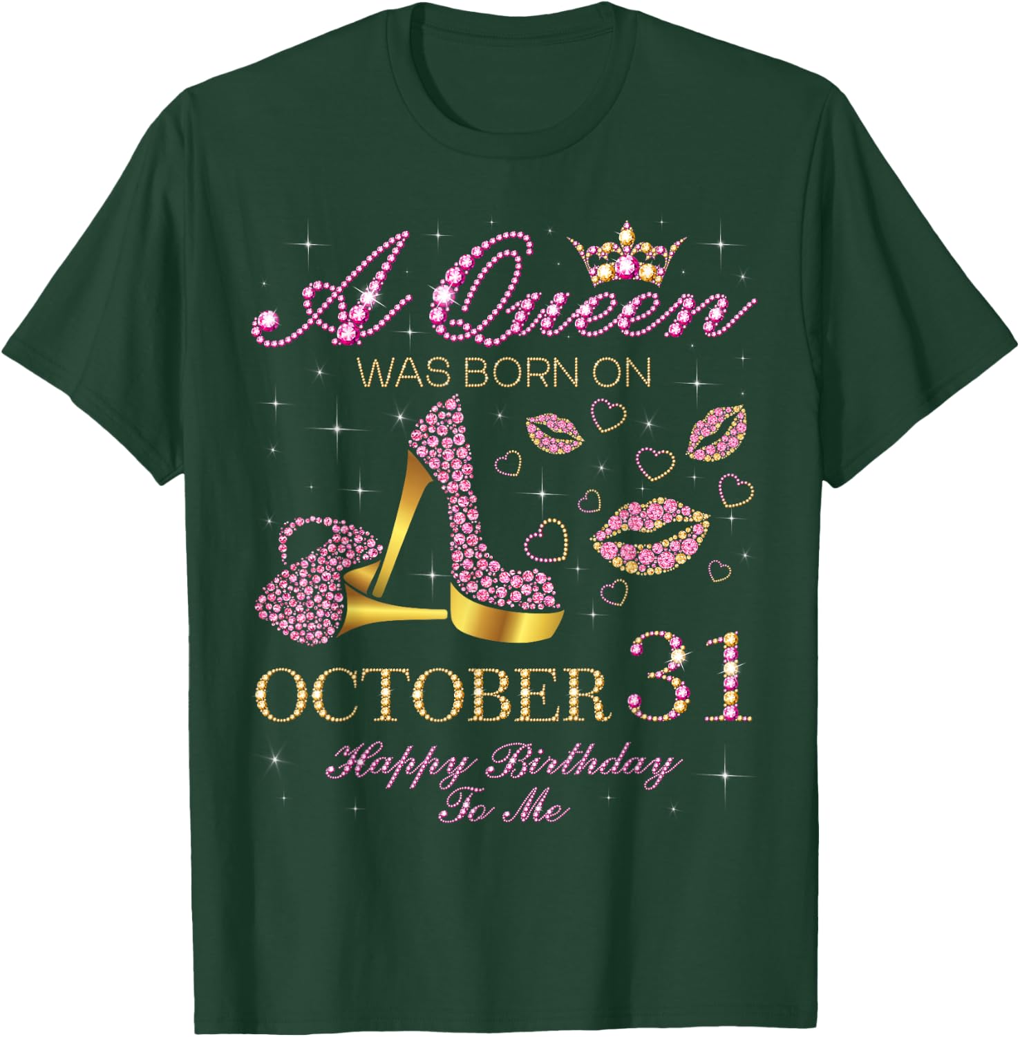 A Queen Was Born on October 31 Happy Birthday To Me T-Shirt - T-Shirt | Forest