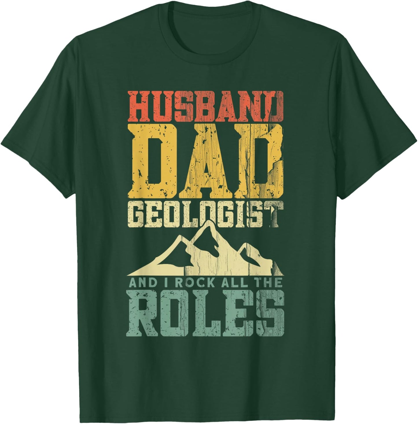Geology Dad - Geologist Geology T-Shirt - T-Shirt | Forest