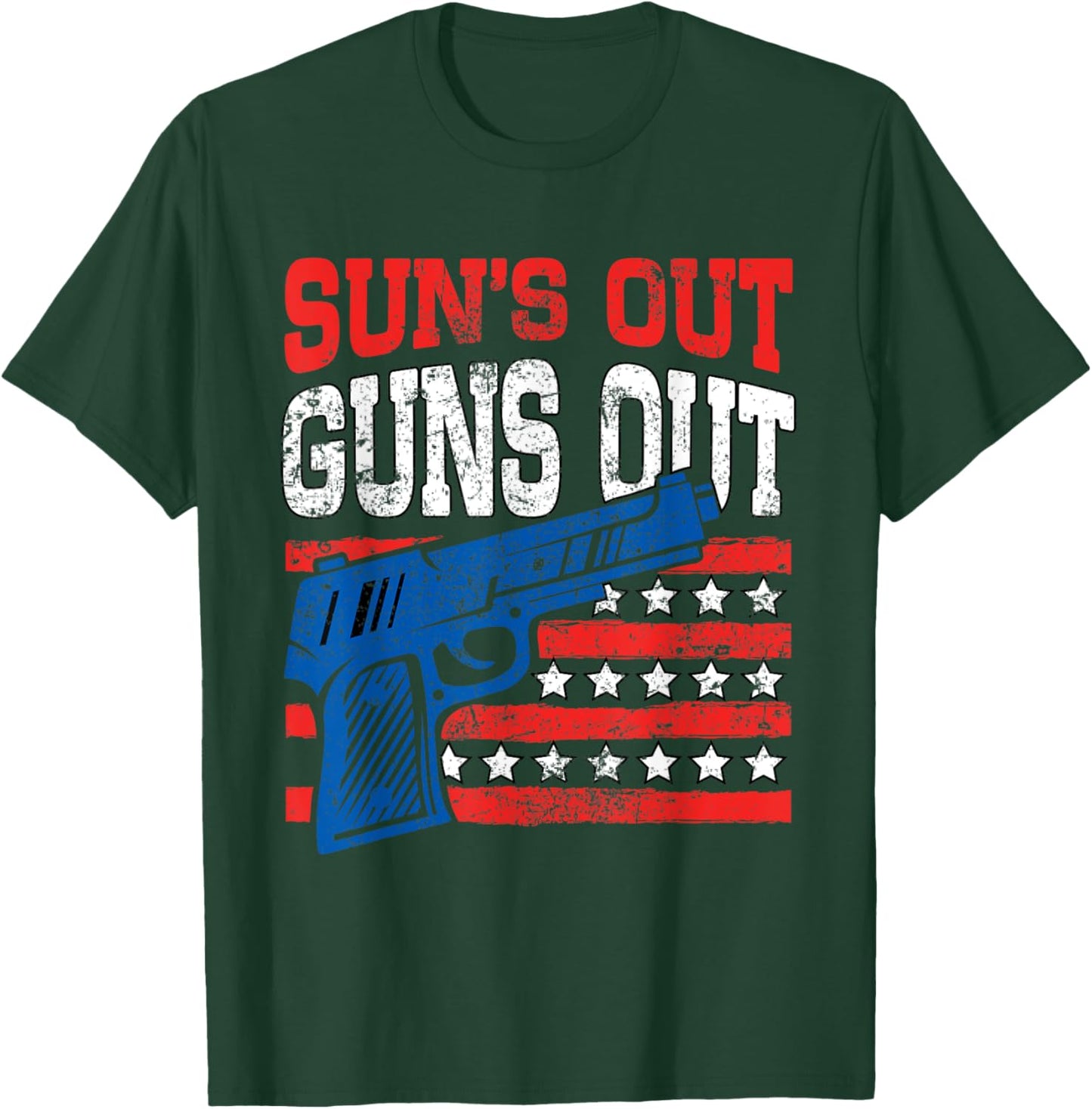 Sun's Out Guns Out American Flag Patriotic Pistol Firearm Women Men T-Shirt - T-Shirt | Forest