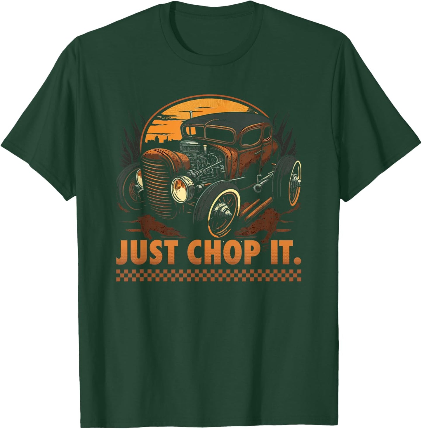 Rat Rod & Hot Rodder Gift Rust Bucket Car Fans Men's Black Vintage Rat Rod , Just Chop It, Short Sleeve, Small T-Shirt - T-Shirt | Forest