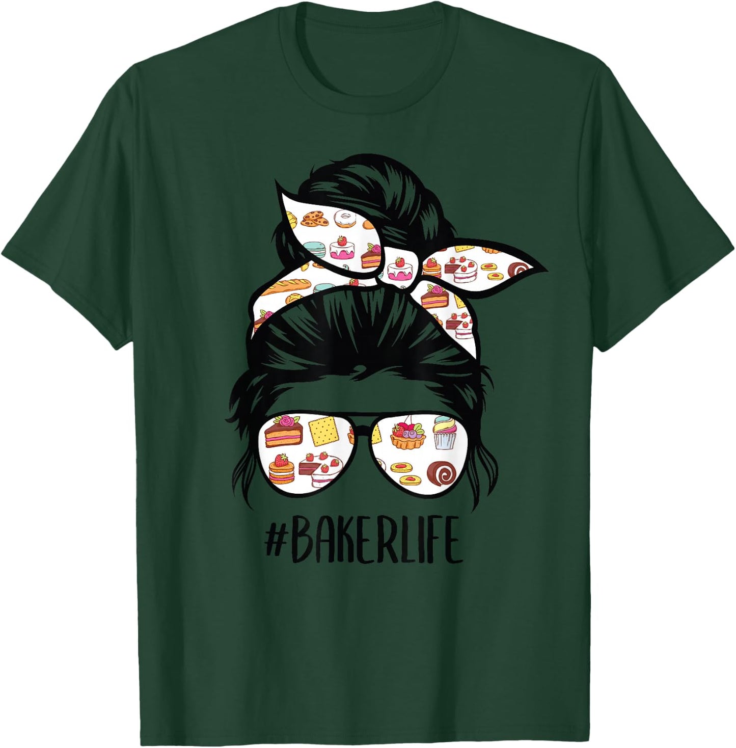 Baker Life Messy Bun Hair Baking Funny Pastry Baker Chef T-Shirt - T-Shirt | Forest