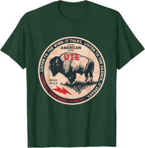 Ute Native American Indian Born Freedom Wild Buffalo T-Shirt - T-Shirt | Forest