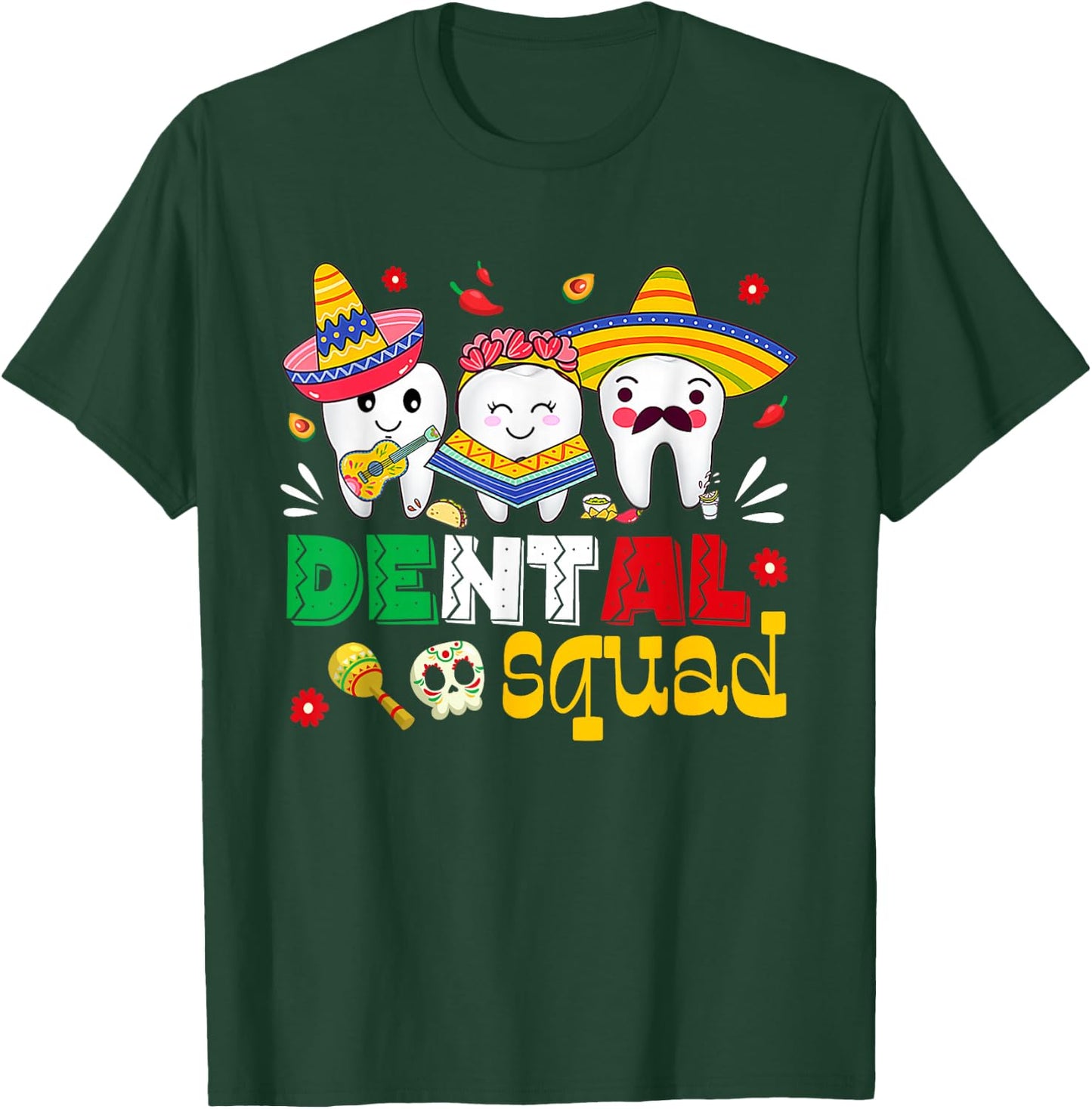Cinco De Mayo Dental Squad Mexican Dentist Fiesta Party T-Shirt - T-Shirt | Forest
