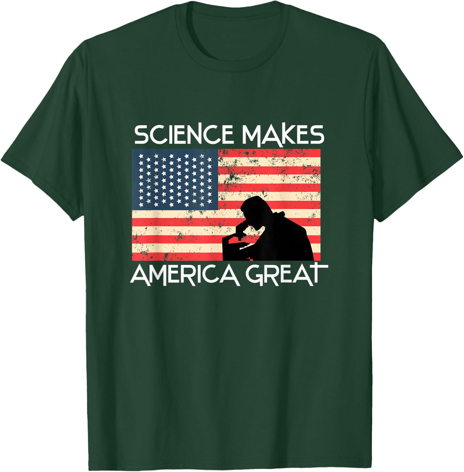Science Makes America Great Again - Scientist Gift T-Shirt - T-Shirt | Forest