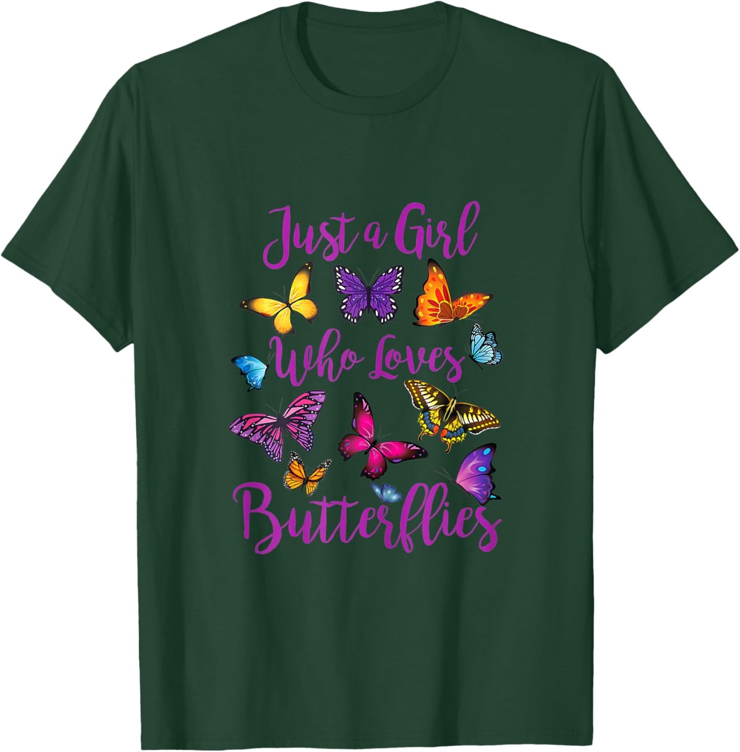 Just a Girl Who Loves Butterflies T-Shirt - T-Shirt | Forest