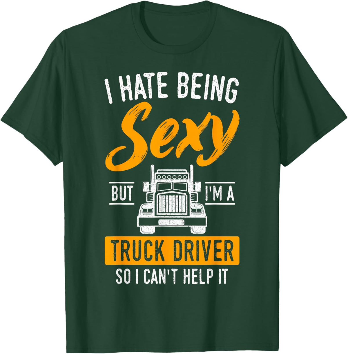 Truck Driver Trucker Truckie LGV Driving Teamster Vehicle T-Shirt - T-Shirt | Forest