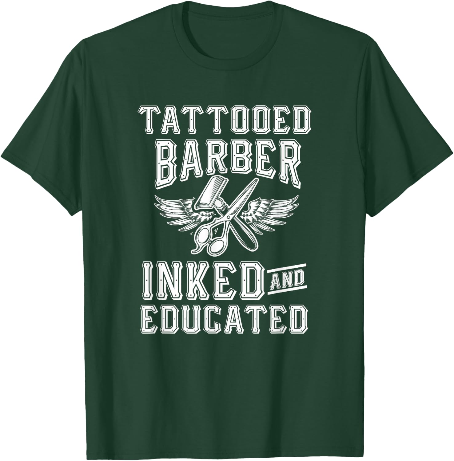 Tattooed Barber Shirt Inked and Educated T-Shirt - T-Shirt | Forest